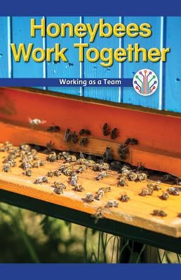 Honeybees Work Together: Working as a Team by Harper, Reggie