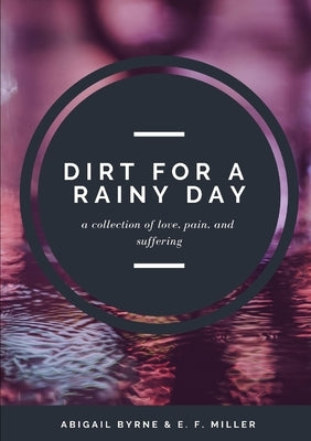 Dirt for a Rainy Day by Byrne, Abigail