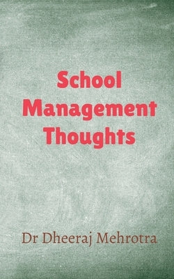 School Management Thoughts by Dheeraj, Mehrotra