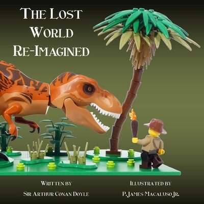 The Lost World - Re-Imagined by Doyle, Arthur Conan