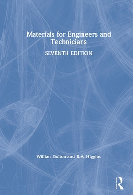 Materials for Engineers and Technicians by Bolton, William