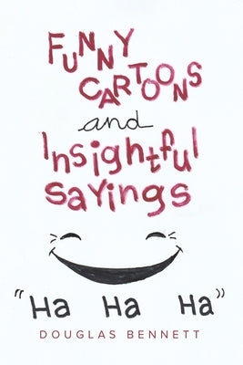 Funny Cartoons and Insightful Sayings by Bennett, Douglas