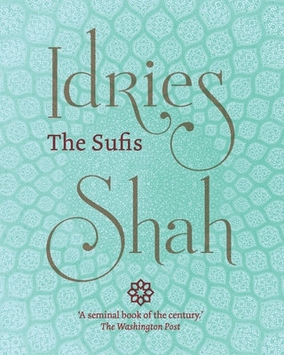 The Sufis (Large Print Edition) by Shah, Idries