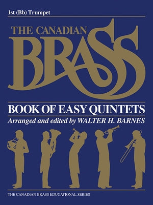 The Canadian Brass Book of Easy Quintets: 1st Trumpet by Hal Leonard Corp