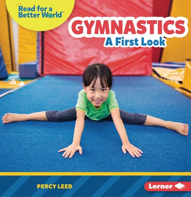 Gymnastics: A First Look by Leed, Percy
