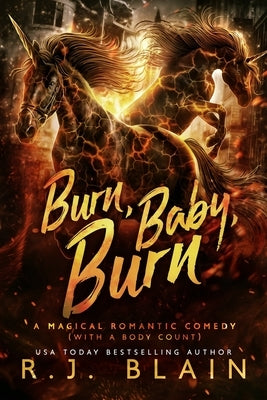 Burn, Baby, Burn by Blain, R. J.