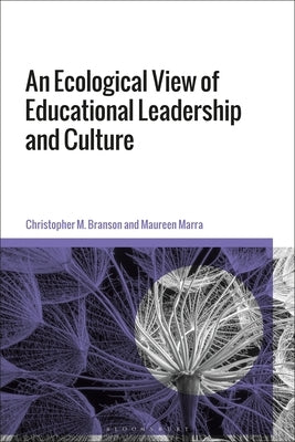 A New Theory of Organizational Ecology, and Its Implications for Educational Leadership by Branson, Christopher M.