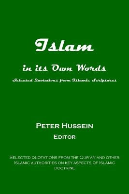 Islam in its Own Words by Hussein, Peter