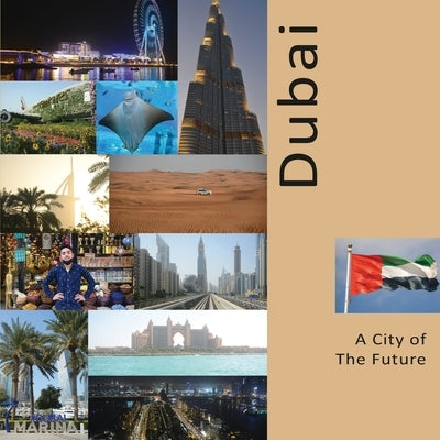 Dubai A City of The Future: A Photo Travel Experience by Vlasov, Andrey