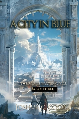 A City in Blue by Cook, Joshua C.