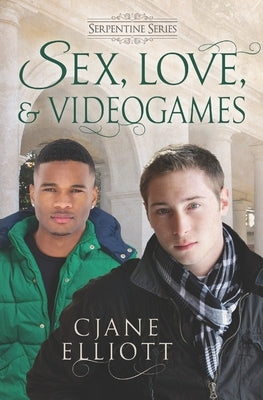 Sex, Love, and Videogames by Elliott, Cjane