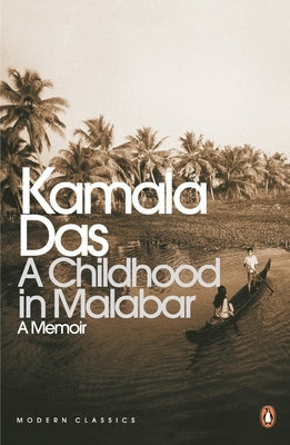 Childhood in Malabar: A Memoir by Das, Kamala