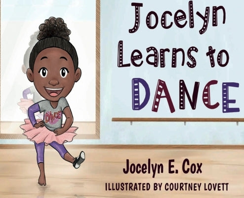 Jocelyn Learns to Dance by Cox, Jocelyn E.