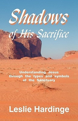 Shadows of His Sacrifice by Hardinge, Leslie