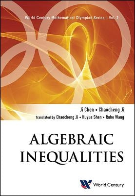 Algebraic Inequalities: In Mathematical Olympiad and Competitions by Chen, Ji