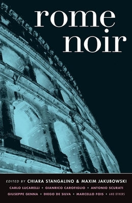 Rome Noir by Stangalino, Chiara