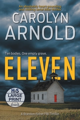 Eleven: An absolutely heart-pounding and chilling serial killer thriller by Arnold, Carolyn