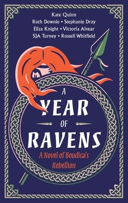 A Year of Ravens: A Novel of Boudica's Rebellion by Quinn, Kate