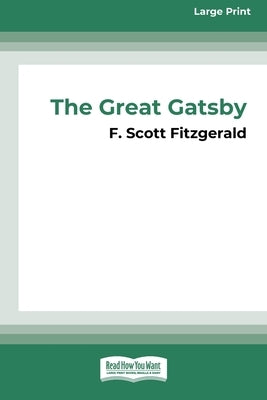 The Great Gatsby [16pt Large Print Edition] by Fitzgerald, F. Scott