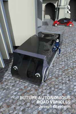 Future Autonomous Road Vehicles by Giacomin, Joseph