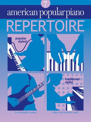 American Popular Piano - Repertoire: Repertoire Level 7 by Norton, Christopher
