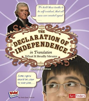 The Declaration of Independence in Translation: What It Really Means by Leavitt, Amie Jane