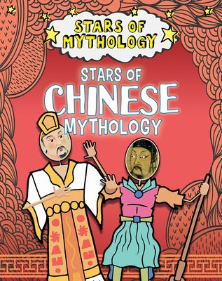 Stars of Chinese Mythology by Dickmann, Nancy