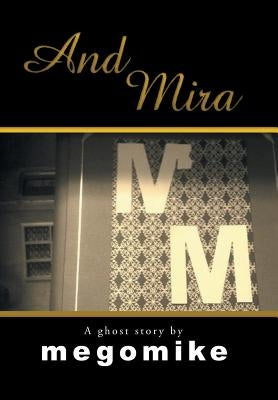 And Mira by Megomike