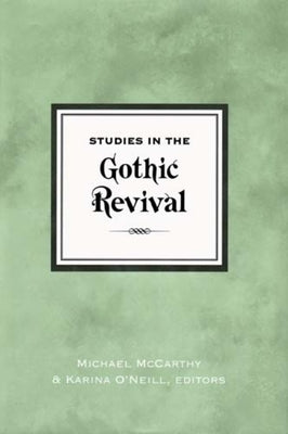 Studies in the Gothic Revival by McCarthy, Michael