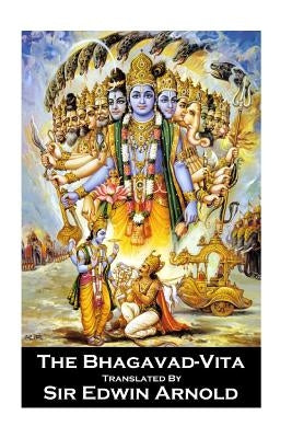 Sir Edwin Arnold - The Bhagavad-Vita by Arnold, Edwin