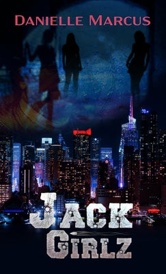 Jack Girlz by Marcus, Danielle