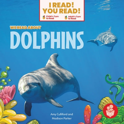 We Read about Dolphins by Culliford, Amy