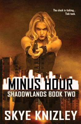 Minus Hour by Knizley, Skye