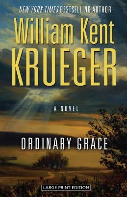 Ordinary Grace by Krueger, William Kent