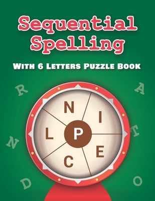 Sequential Spelling With 6 Letters Puzzle Book: Word Scramble Books for Adults by Books, Ala