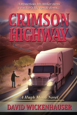 Crimson Highway: A Hugh Mann novel by Wickenhauser, David