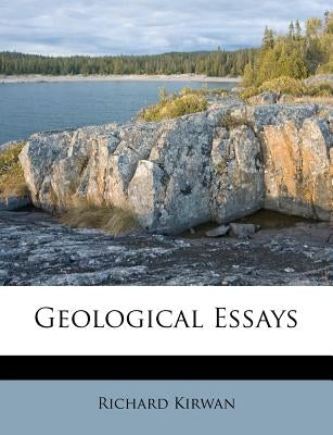 Geological Essays by Kirwan, Richard