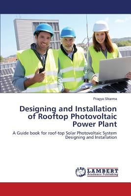 Designing and Installation of Rooftop Photovoltaic Power Plant by Sharma Pragya