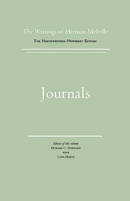 Journals: Volume Fifteen, Scholarly Edition by Melville, Herman