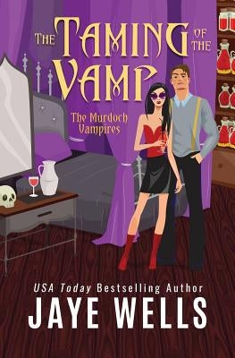 The Taming of the Vamp by Wells, Jaye