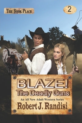 Blaze! The Deadly Guns by Randisi, Robert J.