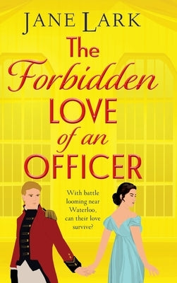 The Forbidden Love of an Officer by Lark, Jane