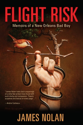 Flight Risk: Memoirs of a New Orleans Bad Boy by Nolan, James