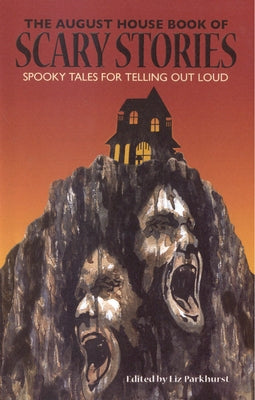 The August House Book of Scary Stories by Parkhurst, Liz