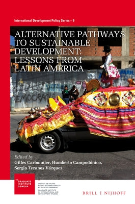 Alternative Pathways to Sustainable Development: Lessons from Latin America by Carbonnier, Gilles