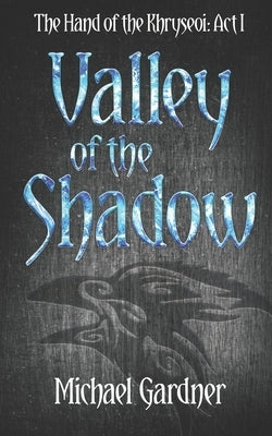 Valley of the Shadow by Gardner, Michael