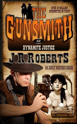 Dynamite Justice by Roberts, J. R.