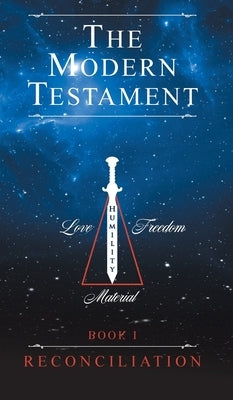 The Modern Testament: Book I - Reconciliation by From, Transcribed