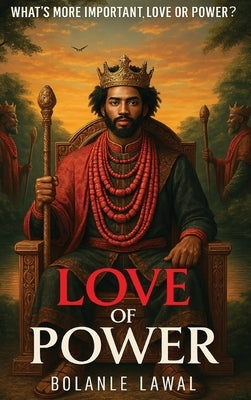 Love Of Power: L.O.P by Lawal, Bolanle