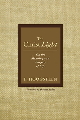 The Christ Light by Hoogsteen, T.